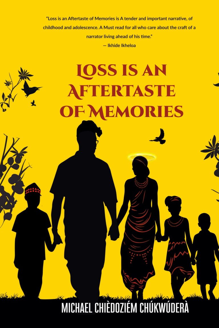 'Loss is an Aftertaste of Memories' by Michael Chièdoziém Chúkwúderà