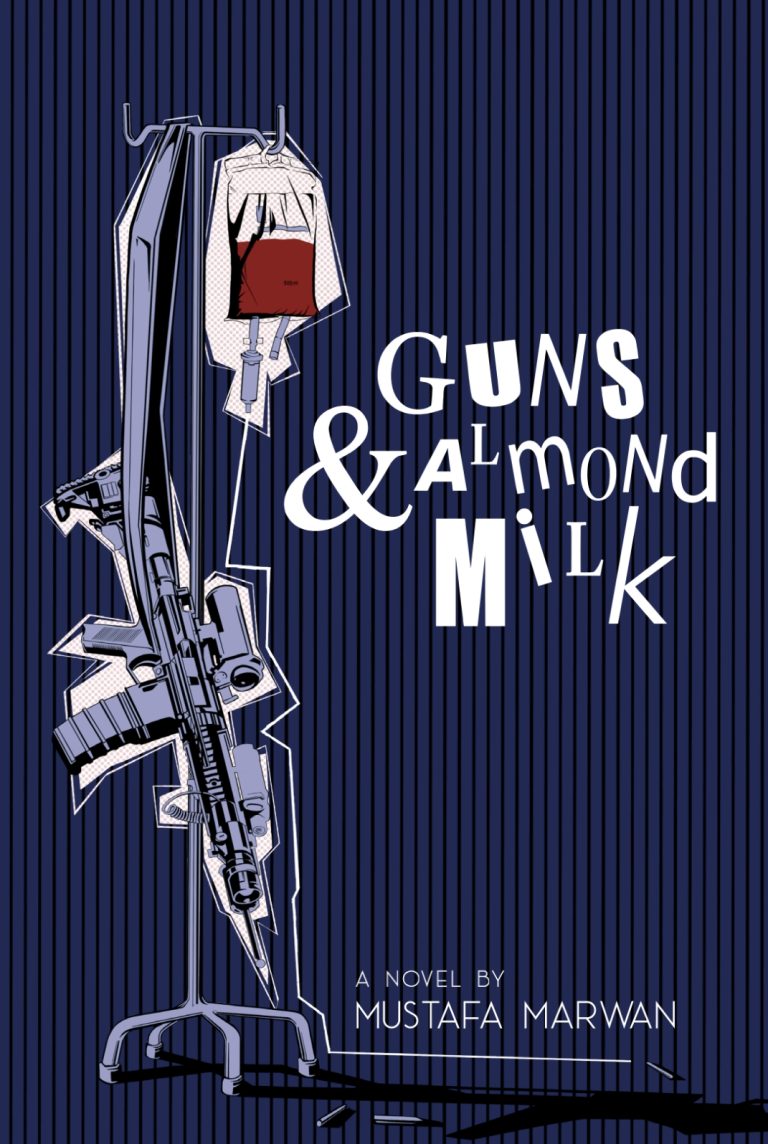 'Guns & Almond Milk' by Mustafa Marwan
